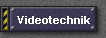 Videotechnik