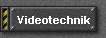 Videotechnik